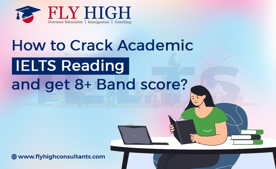How to crack academic IELTS Reading and get 8+ band score?